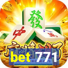 bet 771